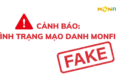 CẢNH BÁO TÌNH TRẠNG GIẢ MẠO - MẠO DANH MONFIN